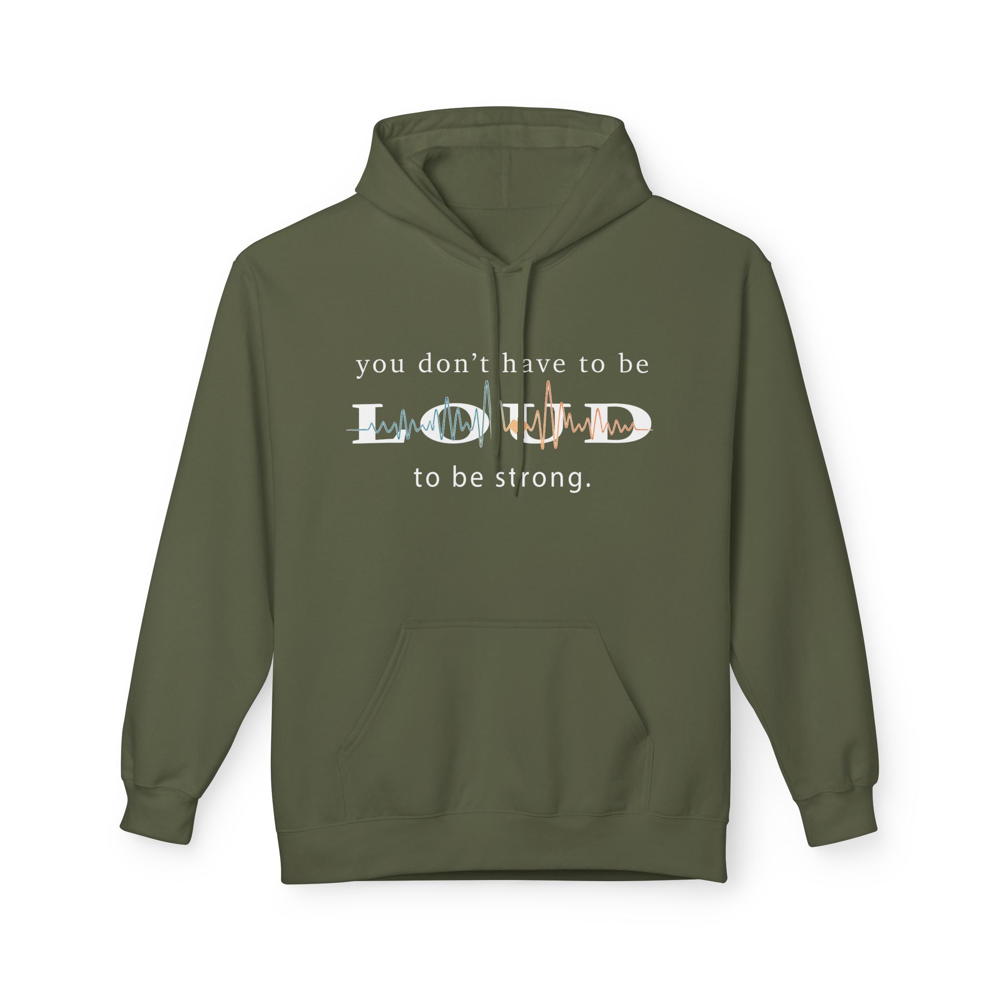 Hoodie — "You Don't Have to Be Loud to Be Strong" Inspirational Graphic Hoodie