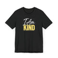 I Am Kind T-Shirt – Inspirational Tee
