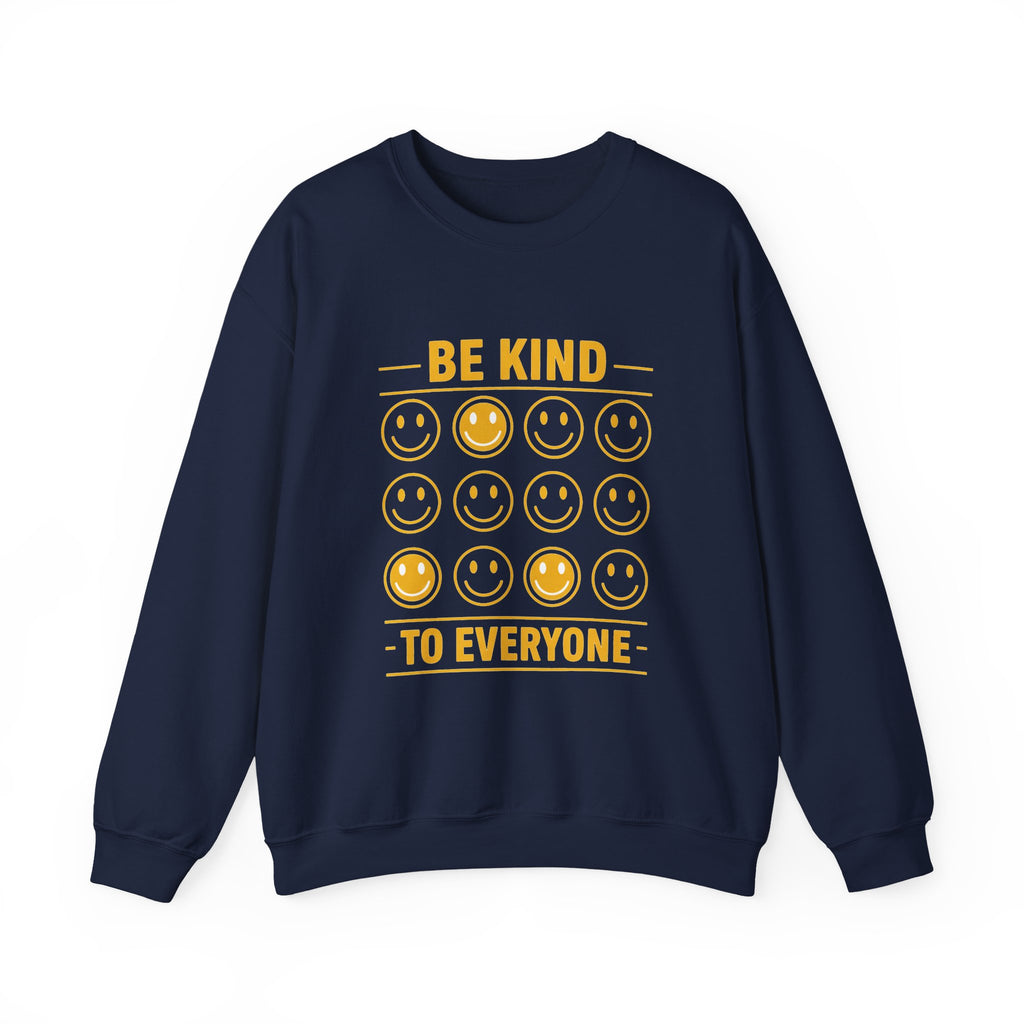 Be Kind To Everyone Sweatshirt — Positive Smile Emoji Crewneck
