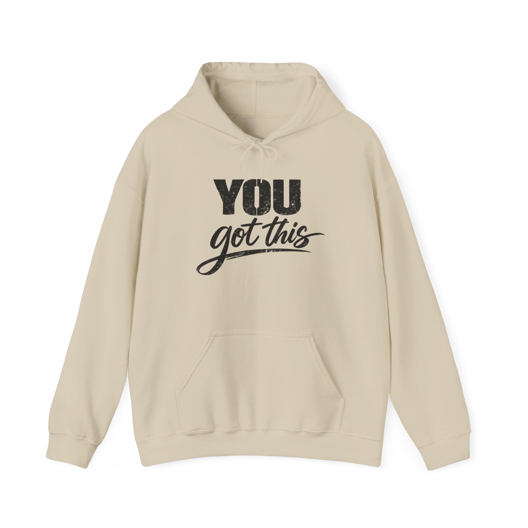 You Got This Hoodie — Motivational Graphic Hooded Sweatshirt
