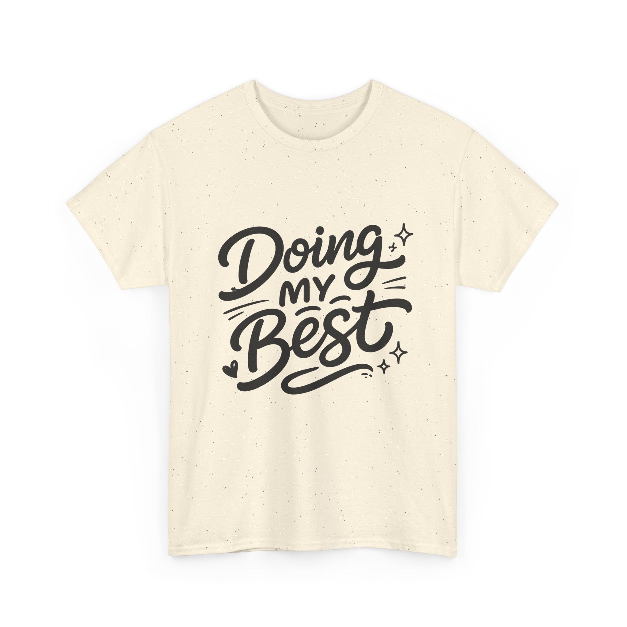 Doing My Best T-Shirt — Inspirational Motivational Tee