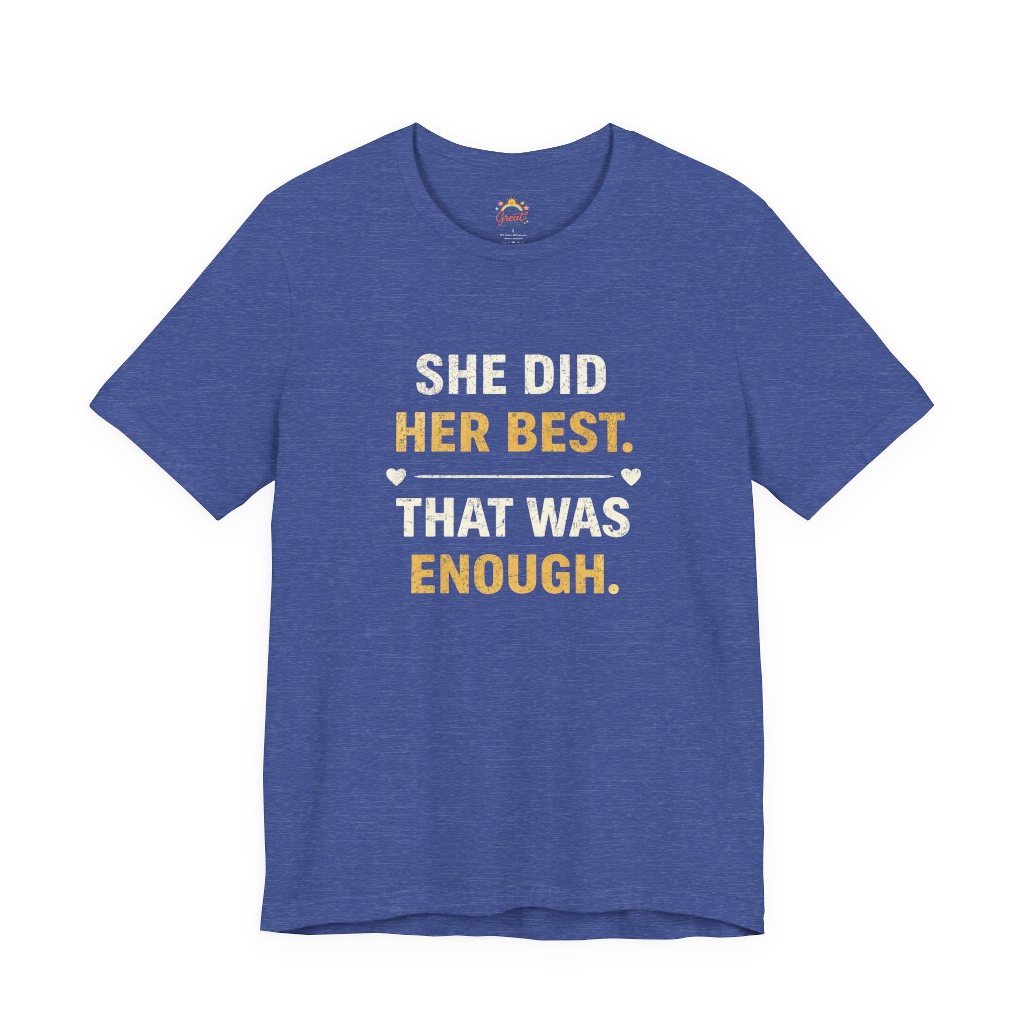 She Did Her Best That Was Enough Tee — Encouragement Women's Graphic T-Shirt