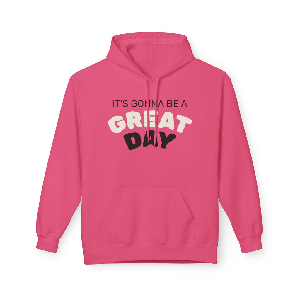 Hoodie — "It's Gonna Be a Great Day" Positive Graphic Pullover