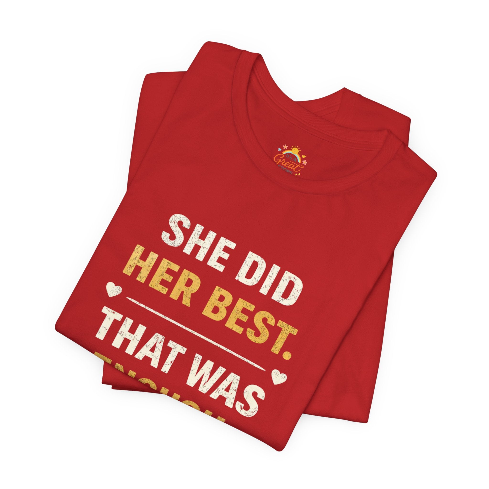 She Did Her Best That Was Enough Tee — Encouragement Women's Graphic T-Shirt