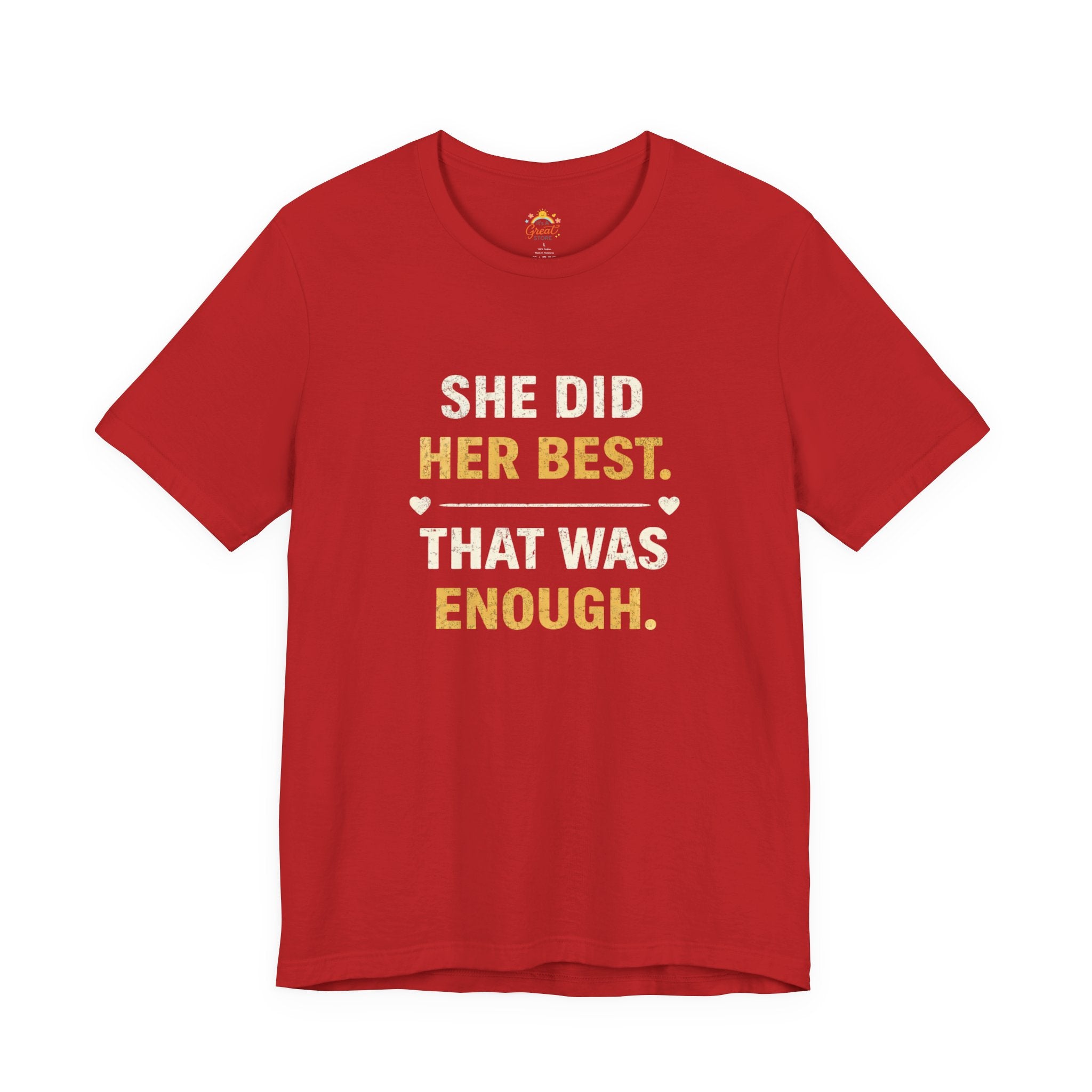 She Did Her Best That Was Enough Tee — Encouragement Women's Graphic T-Shirt