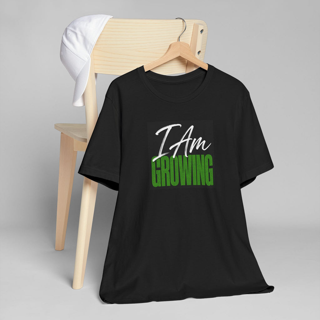 I Am Growing T-Shirt – Inspirational Growth Tee