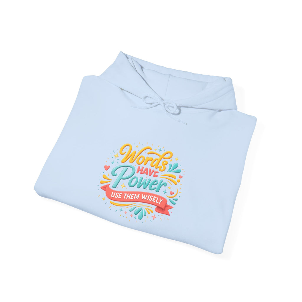 Words Have Power / You Got This Hoodie