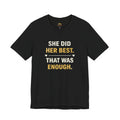 She Did Her Best That Was Enough Tee — Encouragement Women's Graphic T-Shirt