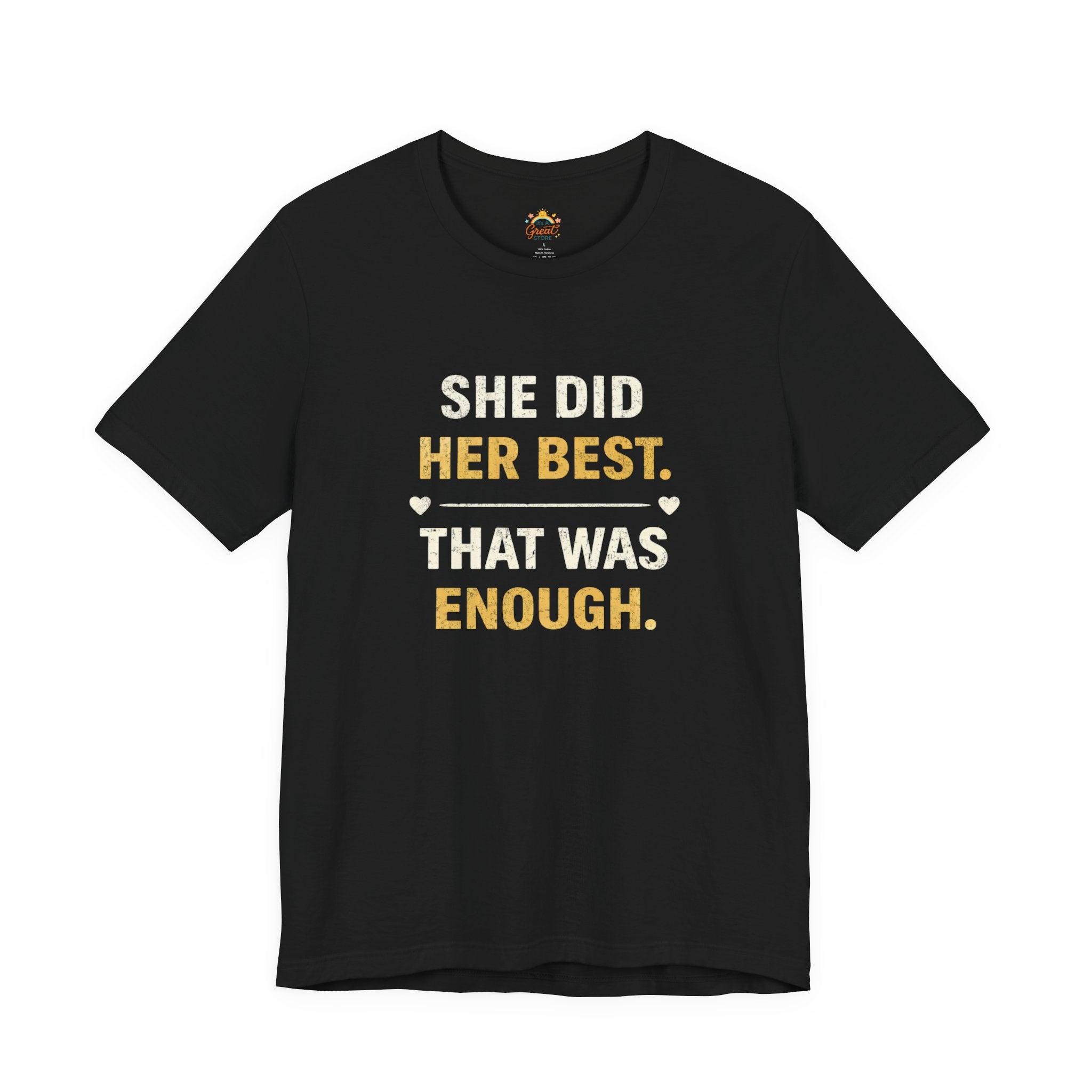 She Did Her Best That Was Enough Tee — Encouragement Women's Graphic T-Shirt