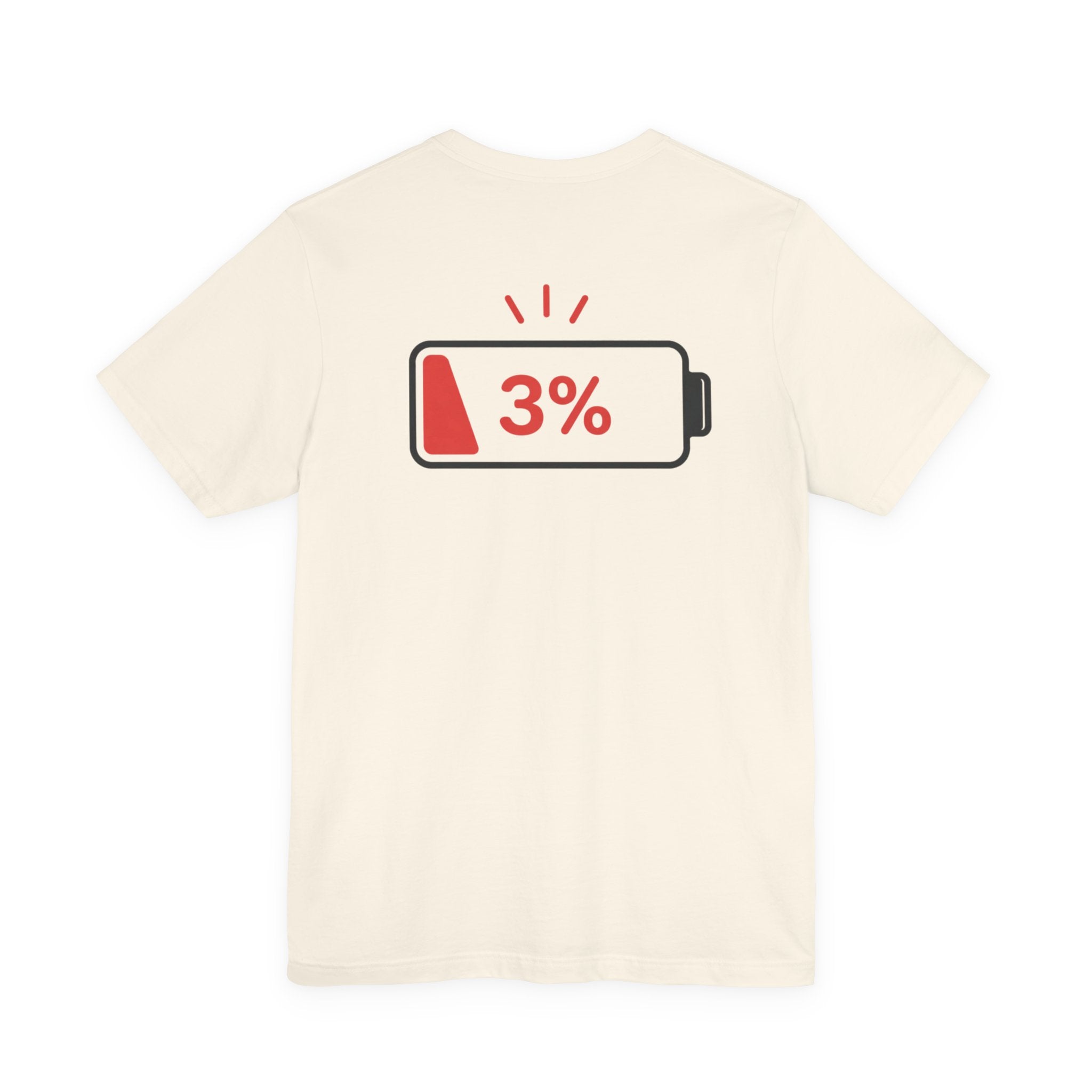 Mentally 000 (out of office) T-Shirt – 3% Battery Low - Graphic Tee