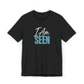 I Am Seen T-Shirt – Inspirational Tee