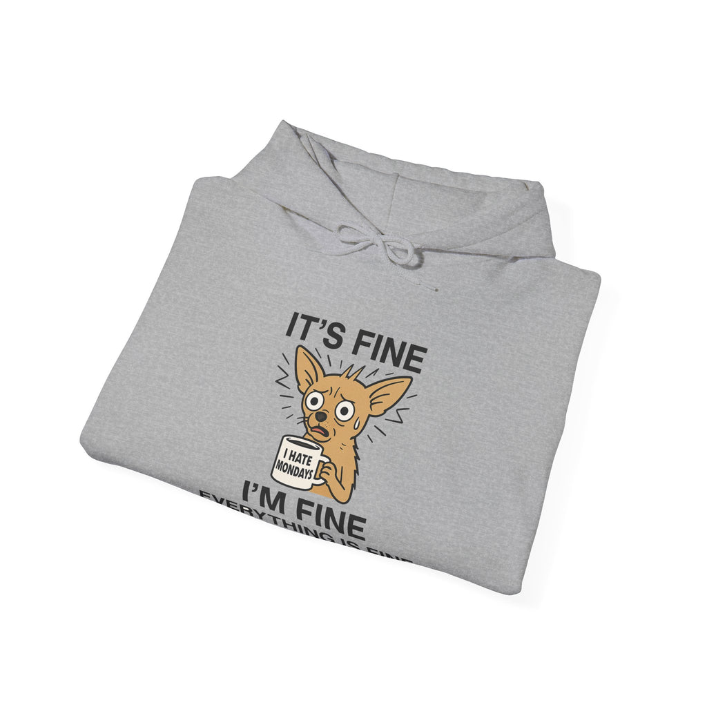 Frazzled Chihuahua “Everything Is Fine” Hoodie | Funny Dog Anxiety Hoodie | I Hate Mondays Coffee Mug Hoodie | Cozy Stress Humor Sweatshirt