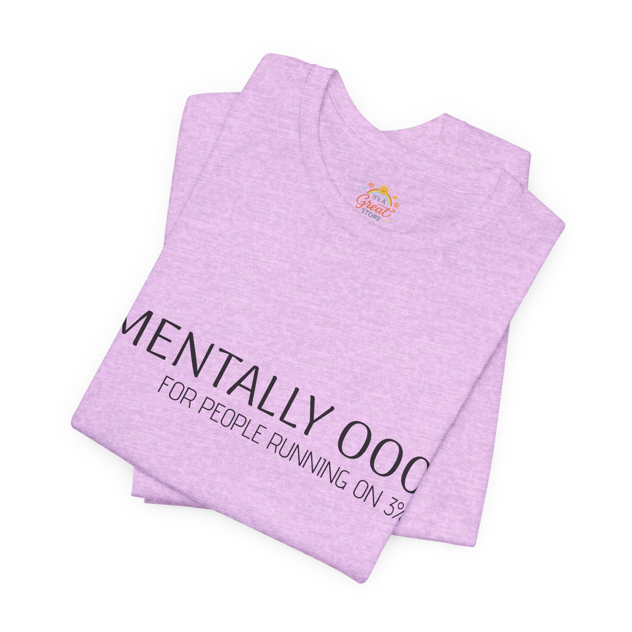 Mentally 000 (out of office) T-Shirt – 3% Battery Low - Graphic Tee