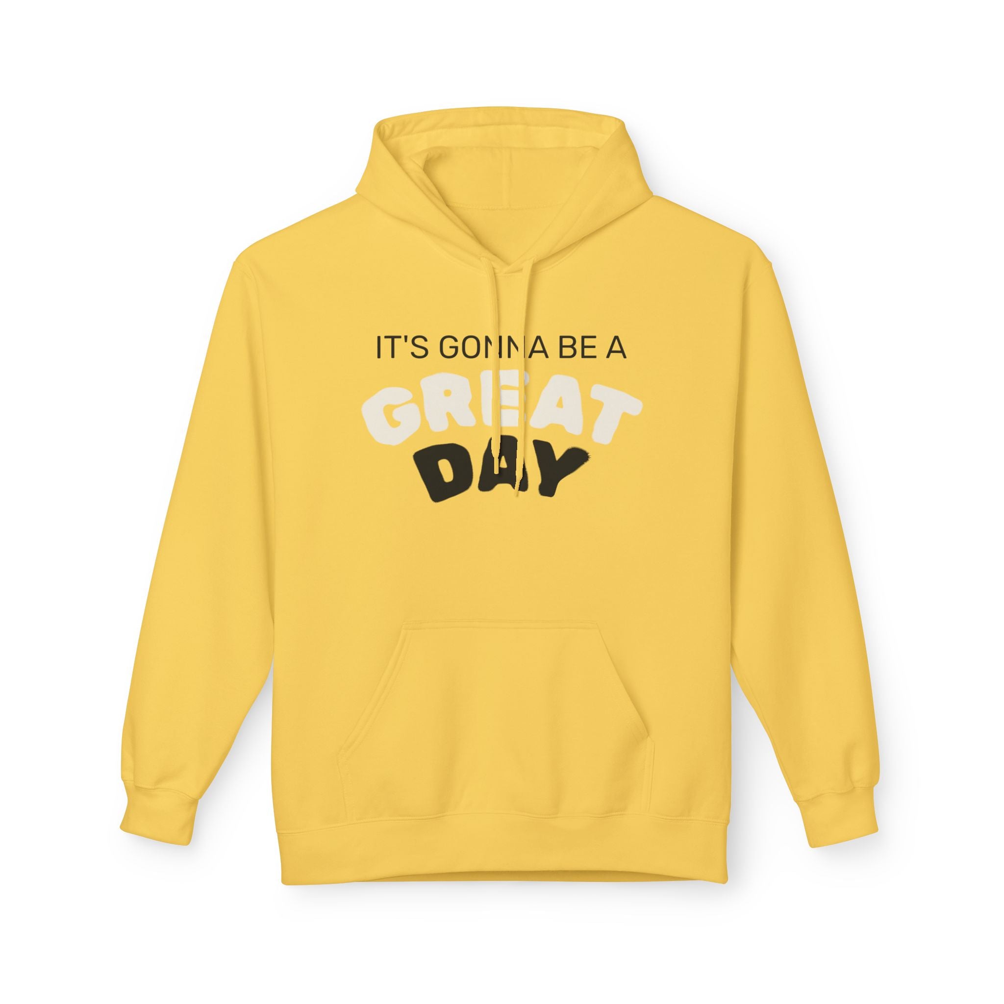 Hoodie — "It's Gonna Be a Great Day" Positive Graphic Pullover