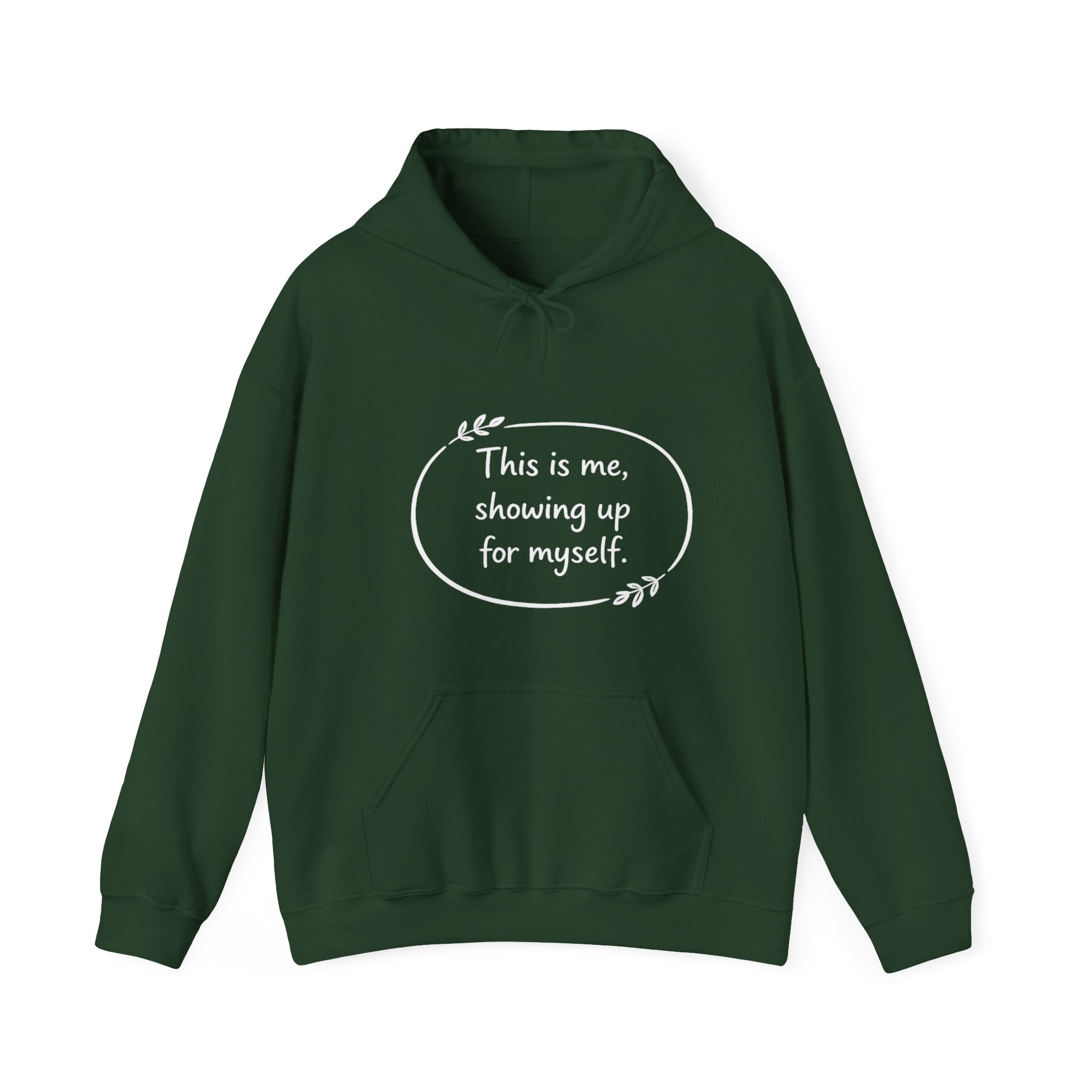 This Is Me Showing Up For Myself Hoodie – Self Love Motivational Sweatshirt