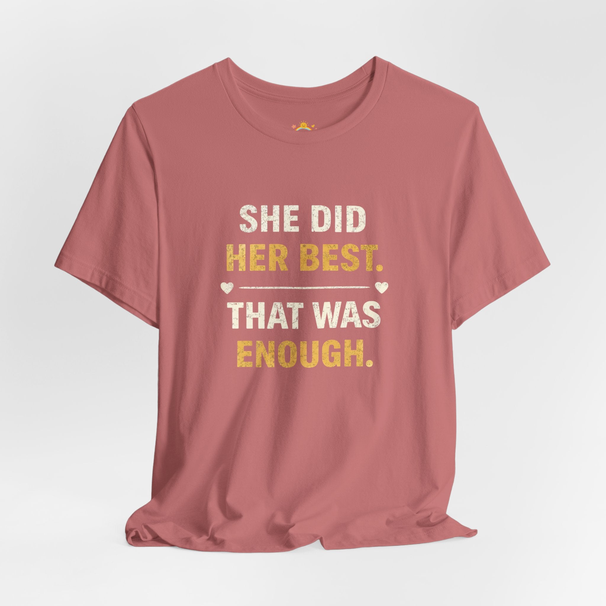 She Did Her Best That Was Enough Tee — Encouragement Women's Graphic T-Shirt