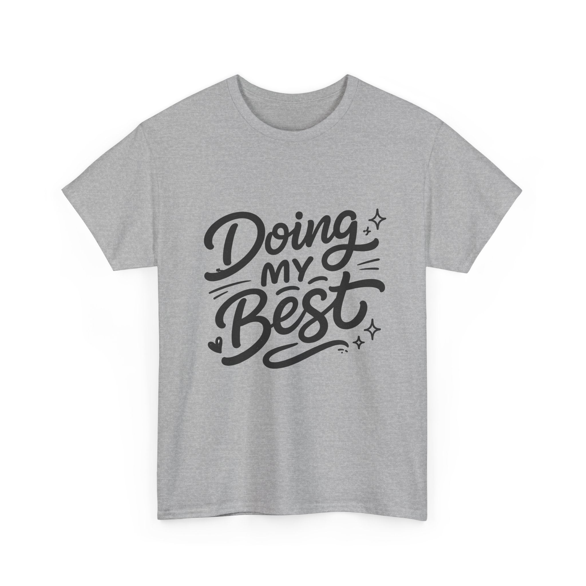 Doing My Best T-Shirt — Inspirational Motivational Tee