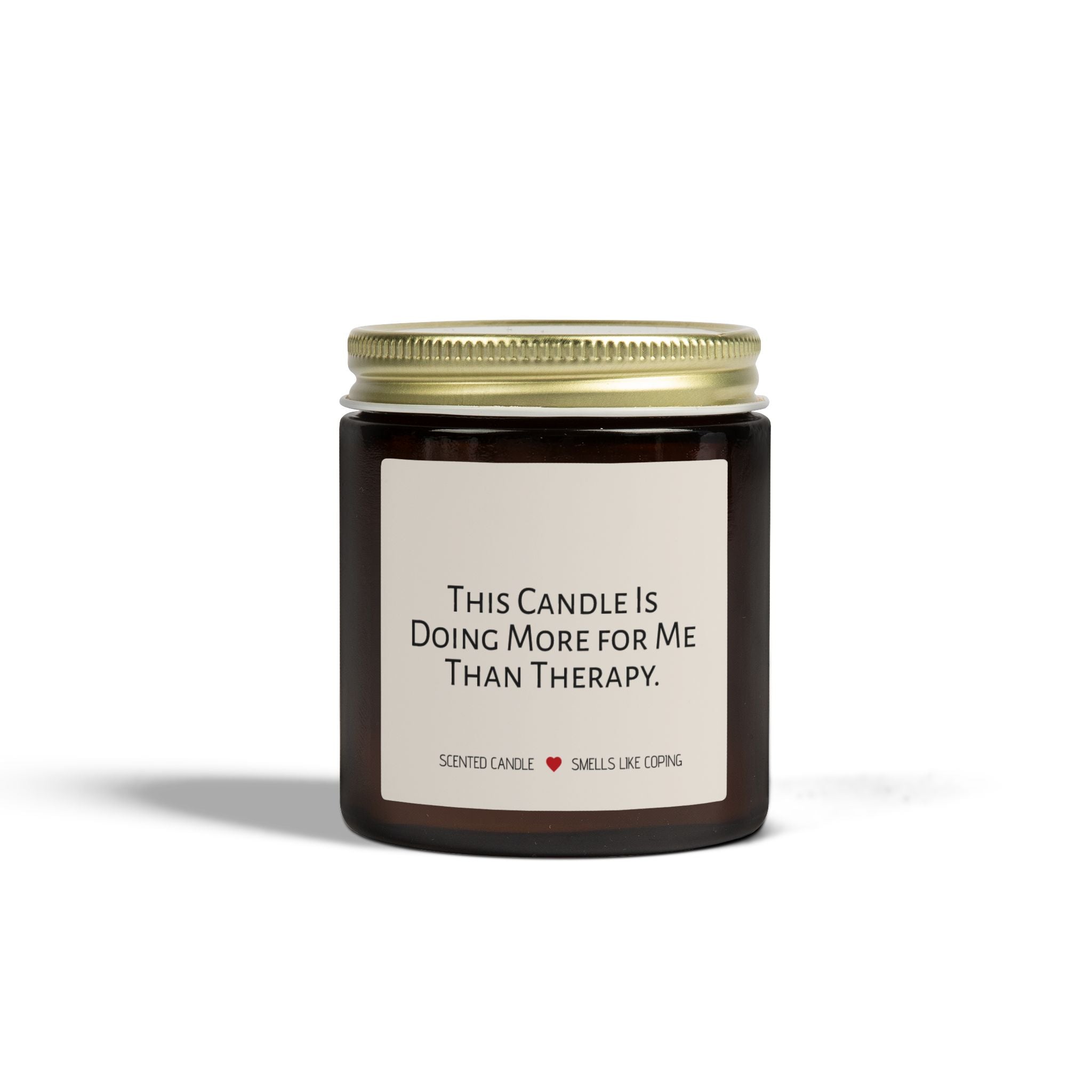 Humorous Scented Candle — "This Candle Is Doing More For Me Than Therapy" (Coconut Apricot Wax, 4oz & 9oz)