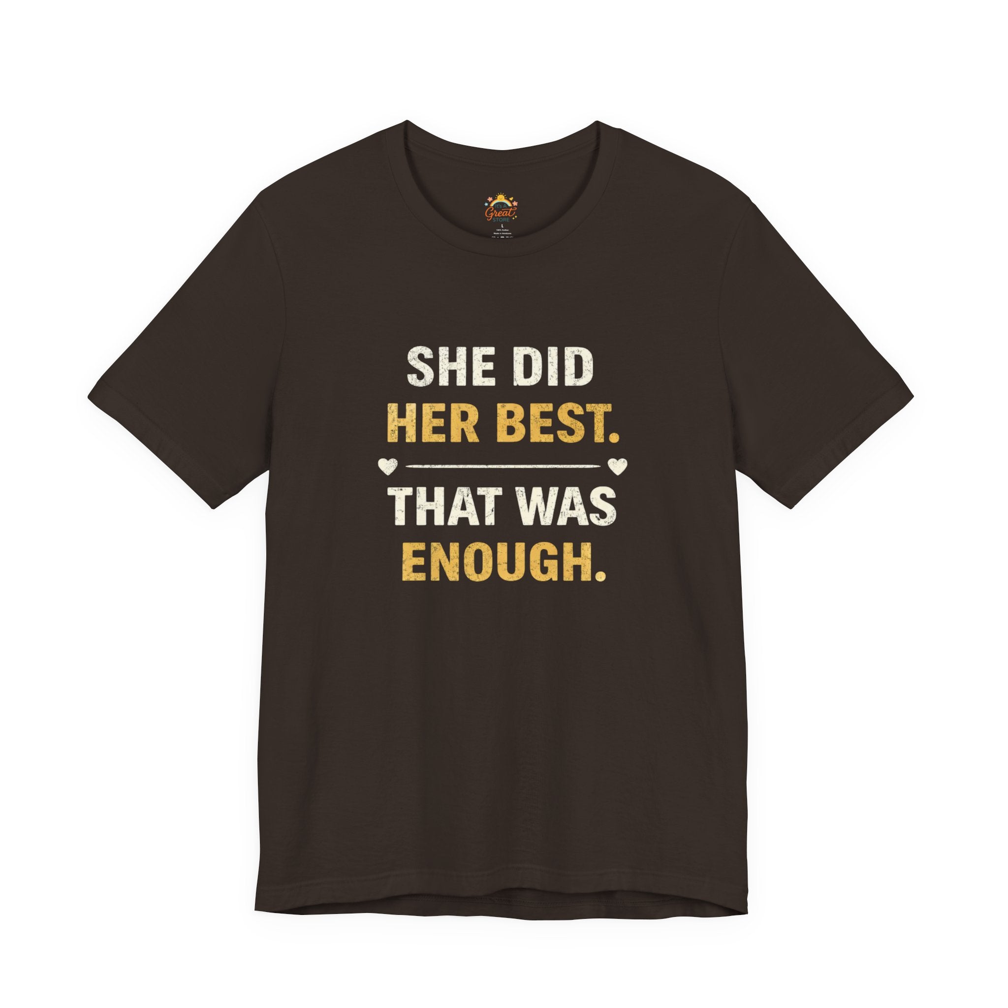 She Did Her Best That Was Enough Tee — Encouragement Women's Graphic T-Shirt