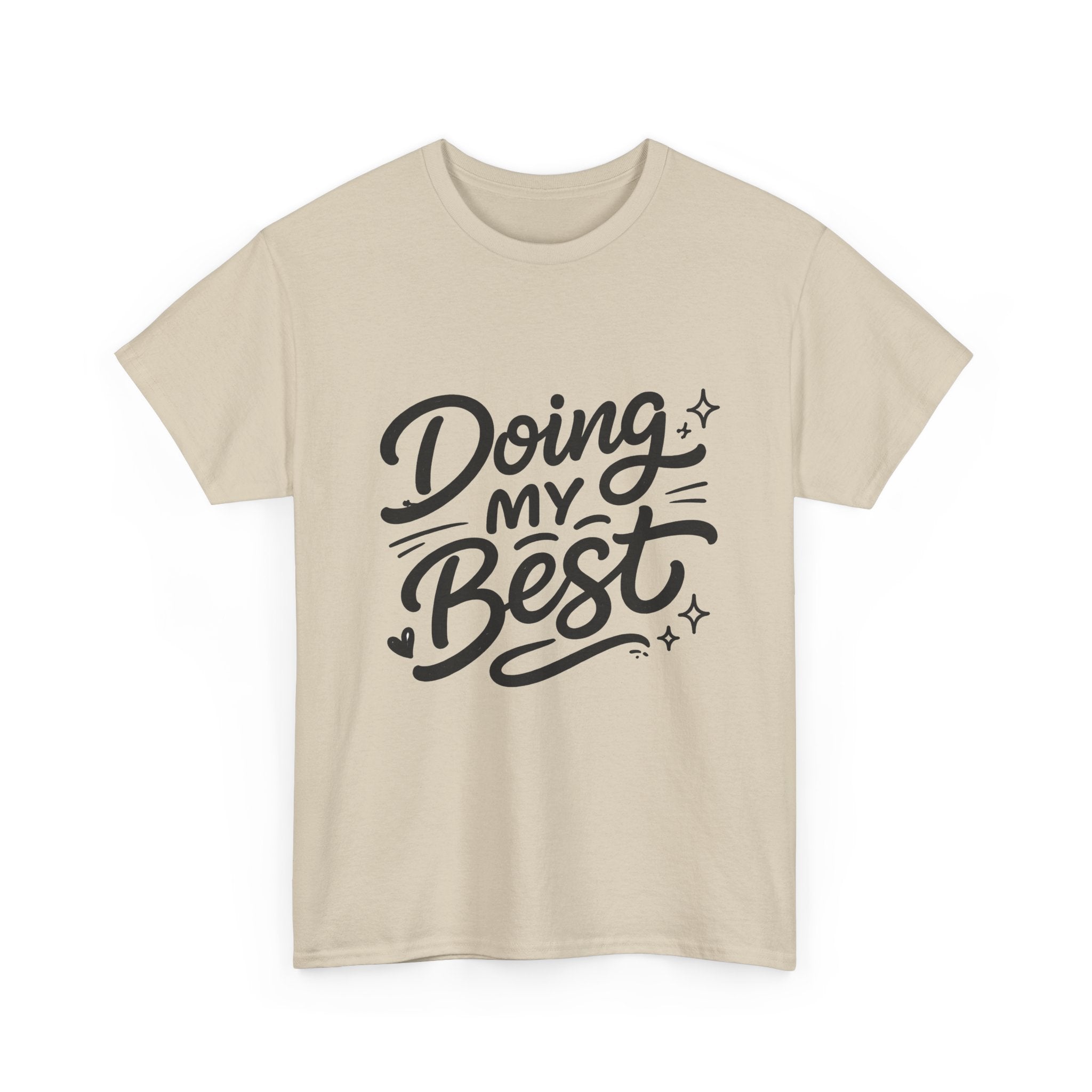 Doing My Best T-Shirt — Inspirational Motivational Tee