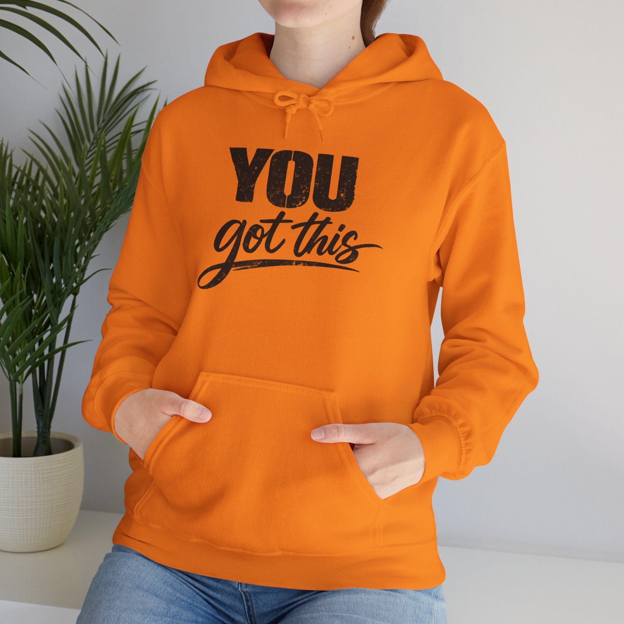 You Got This Hoodie — Motivational Graphic Hooded Sweatshirt