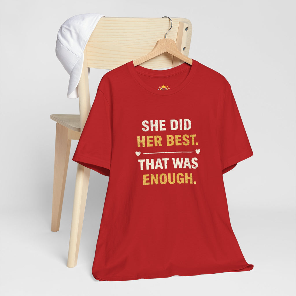She Did Her Best That Was Enough Tee — Encouragement Women's Graphic T-Shirt