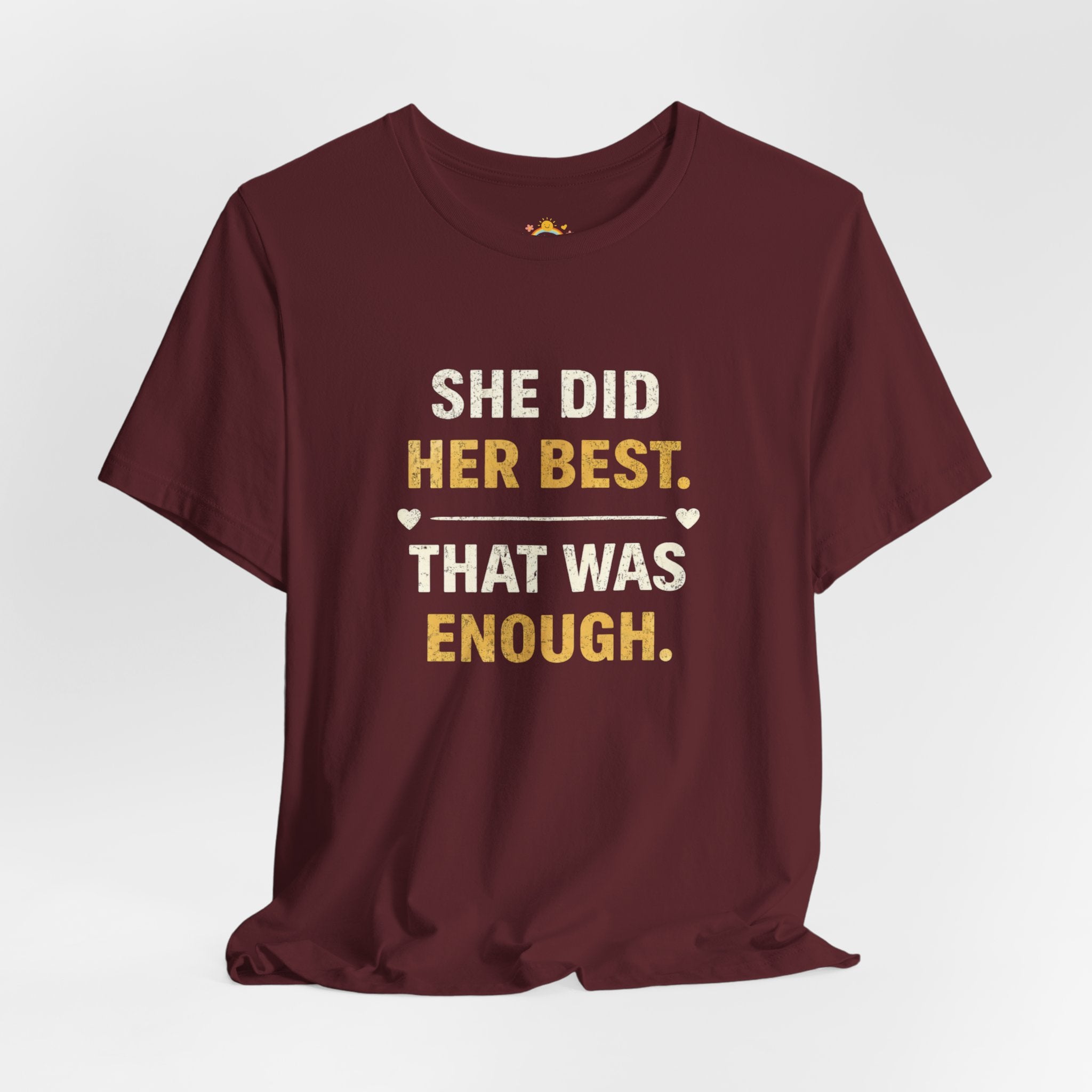 She Did Her Best That Was Enough Tee — Encouragement Women's Graphic T-Shirt