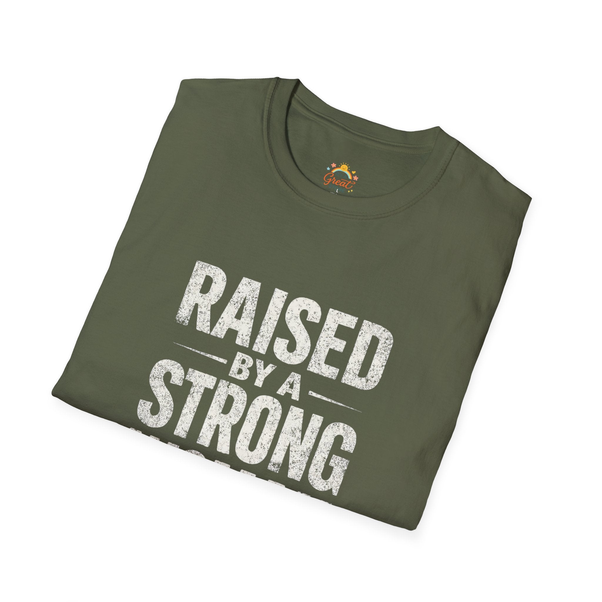 T-Shirt — "Raised by a Strong Woman" Vintage Text Tee