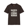 T-Shirt — "Raised by a Strong Woman" Vintage Text Tee