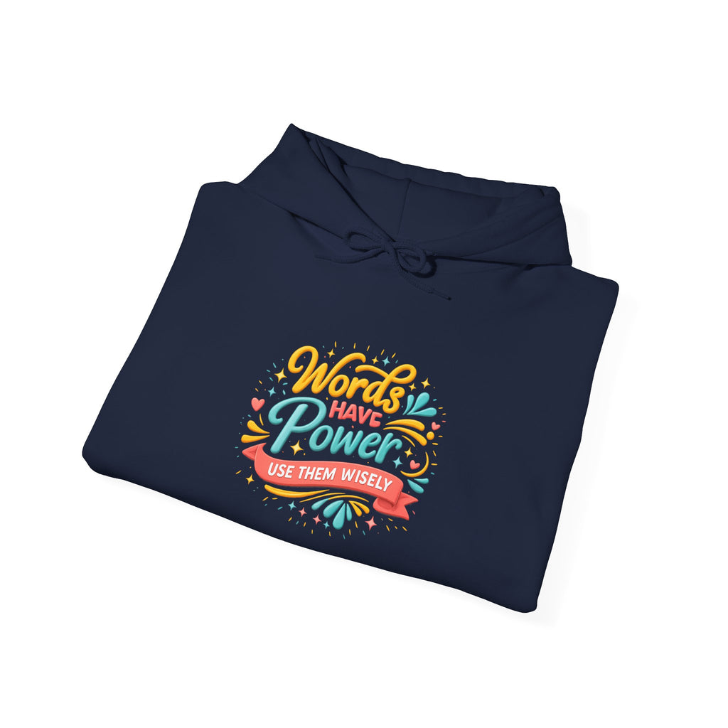 Words Have Power Hoodie — Inspirational Teacher & Writer Sweatshirt