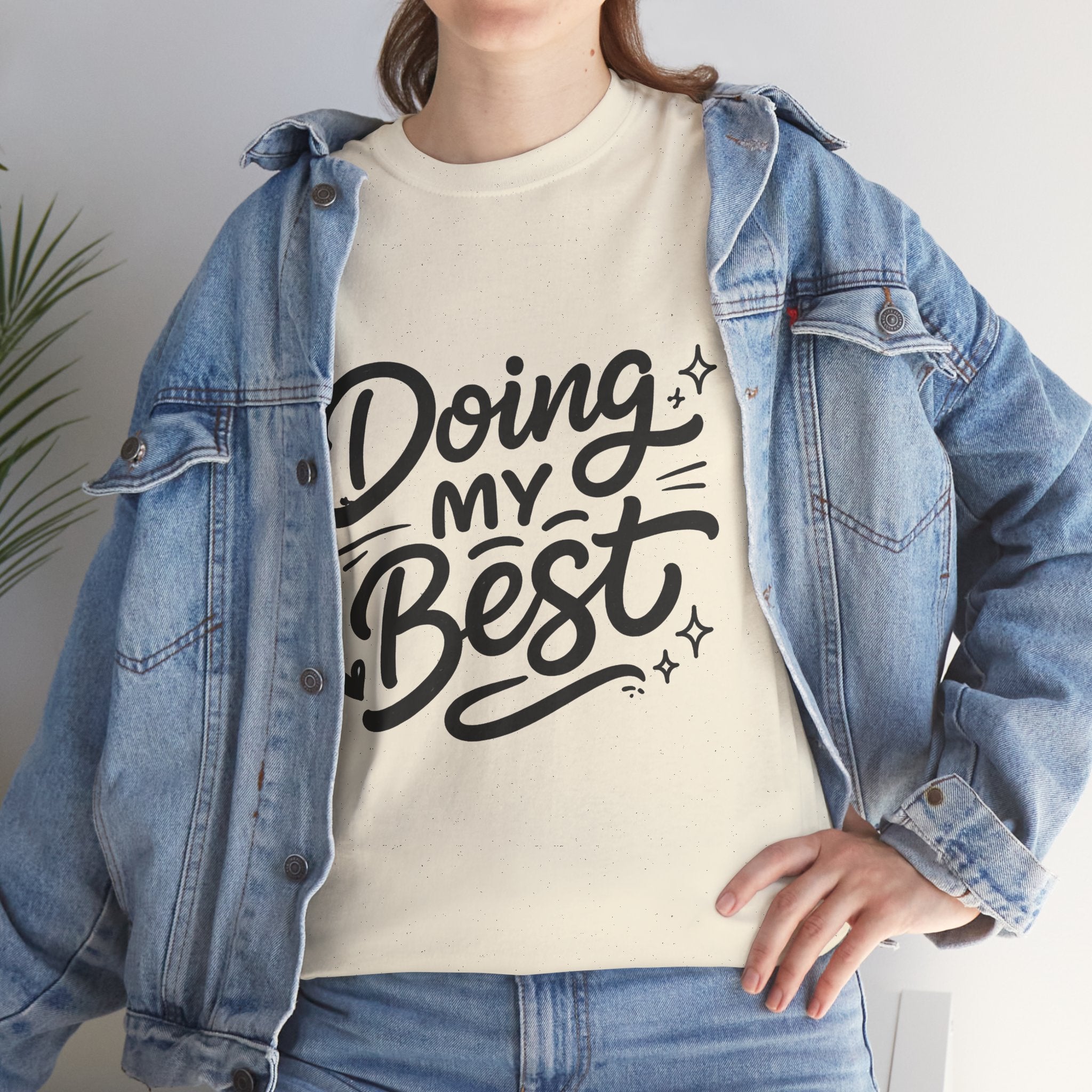 Doing My Best T-Shirt — Inspirational Motivational Tee