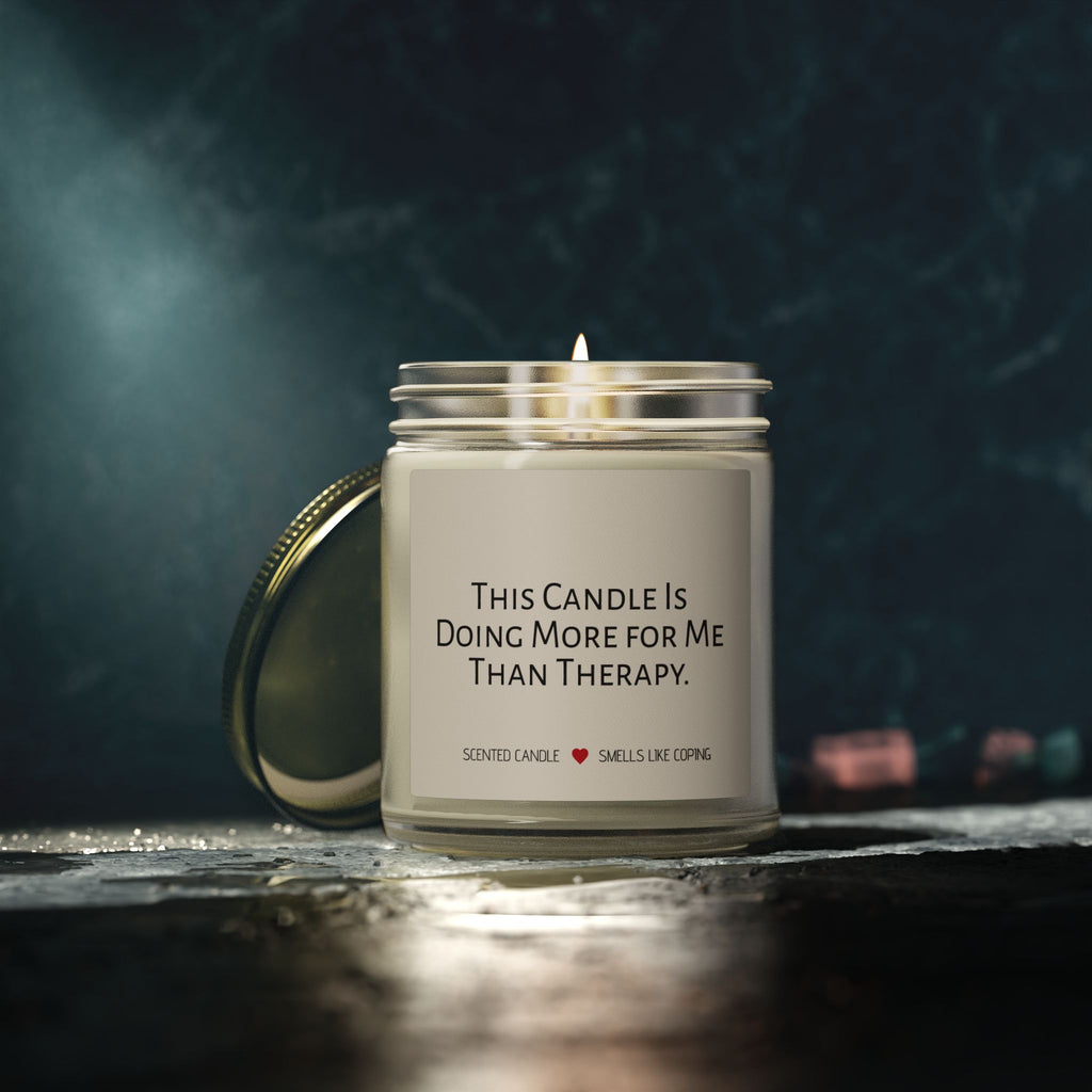 Humorous Scented Candle — "This Candle Is Doing More For Me Than Therapy" (Coconut Apricot Wax, 4oz & 9oz)