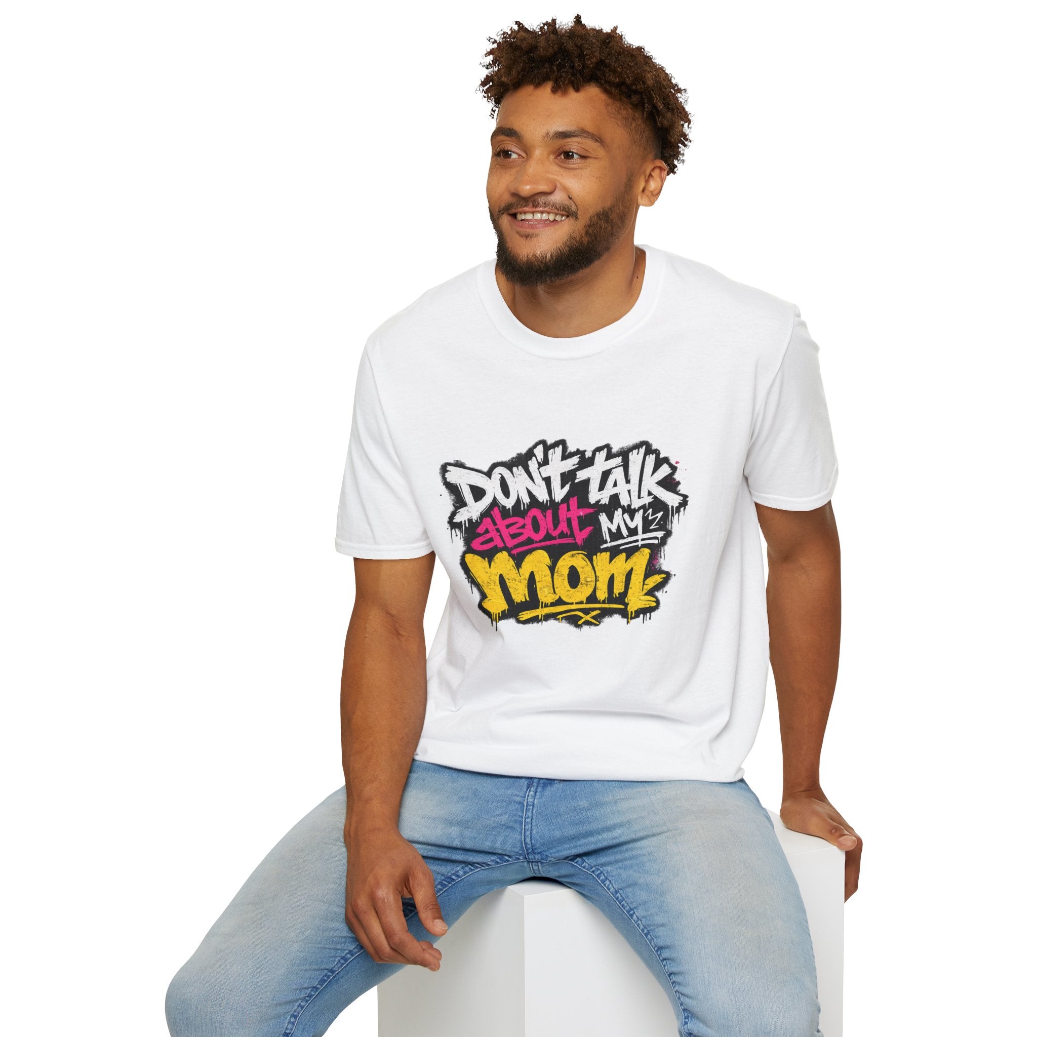 Don't Talk About My Mom Graphic T-Shirt — Bold Streetwear Tee for Moms & Family Protection