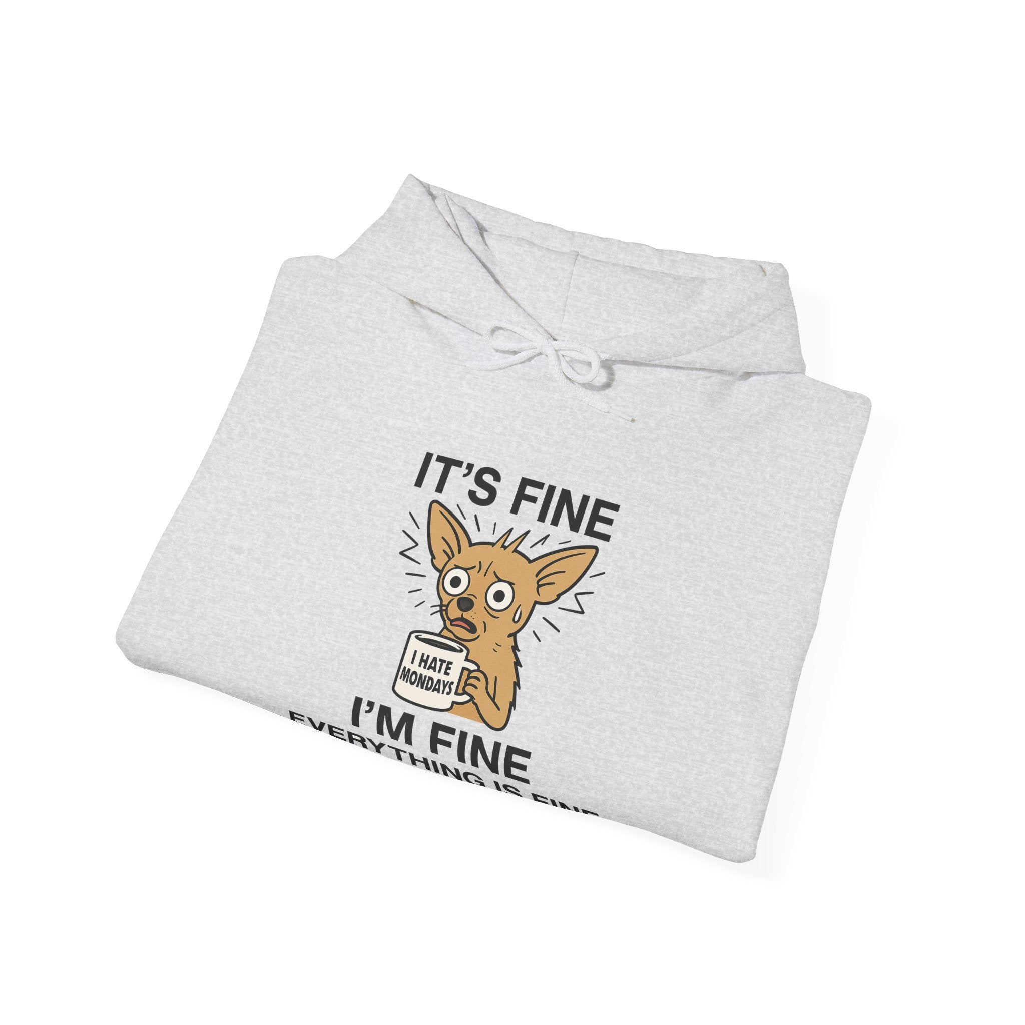 Frazzled Chihuahua “Everything Is Fine” Hoodie | Funny Dog Anxiety Hoodie | I Hate Mondays Coffee Mug Hoodie | Cozy Stress Humor Sweatshirt
