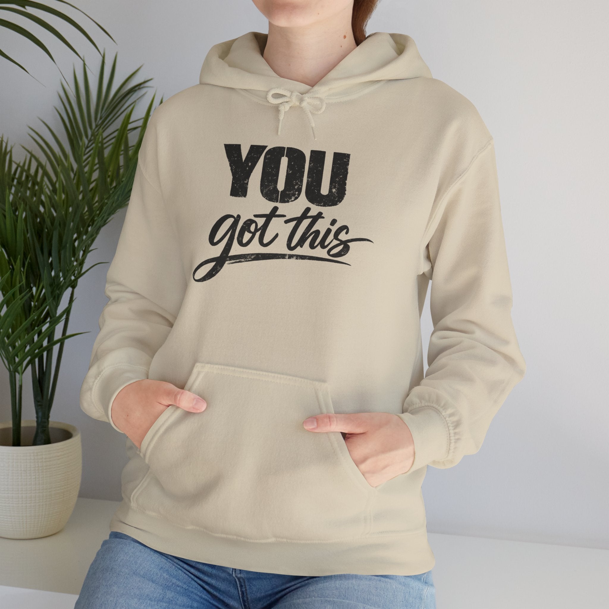 You Got This Hoodie — Motivational Graphic Hooded Sweatshirt