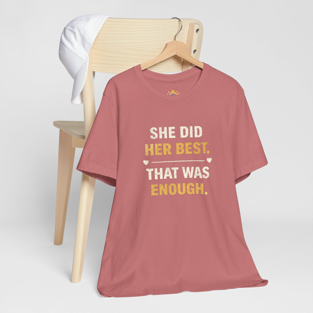 She Did Her Best That Was Enough Tee — Encouragement Women's Graphic T-Shirt
