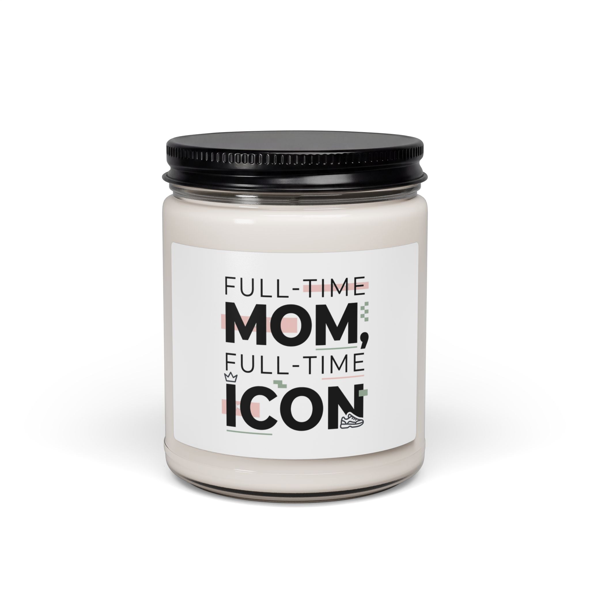 Full-Time Mom, Full-Time Icon Candle | Scented Soy Candle, Minimal Streetwear Mom