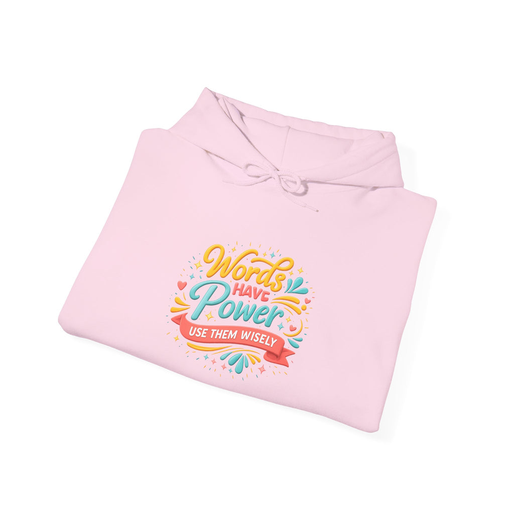 Words Have Power / You Got This Hoodie