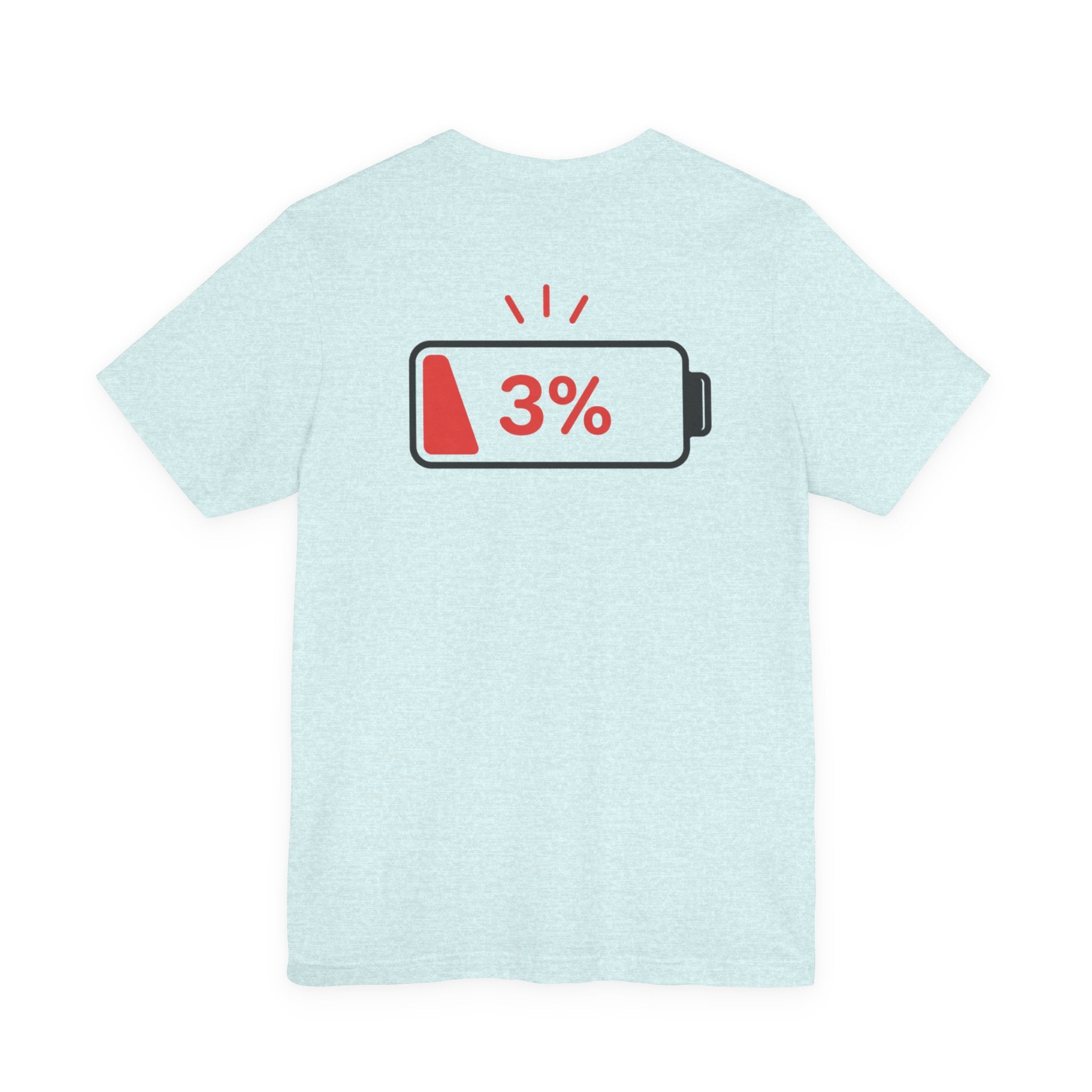 Mentally 000 (out of office) T-Shirt – 3% Battery Low - Graphic Tee