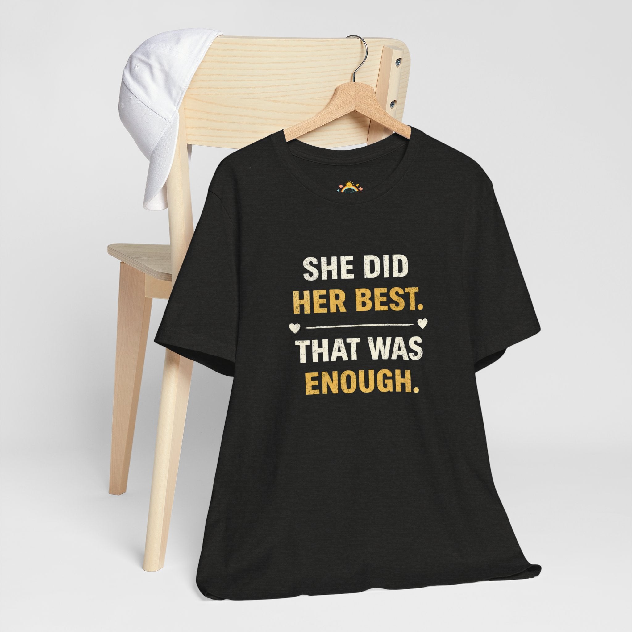 She Did Her Best That Was Enough Tee — Encouragement Women's Graphic T-Shirt