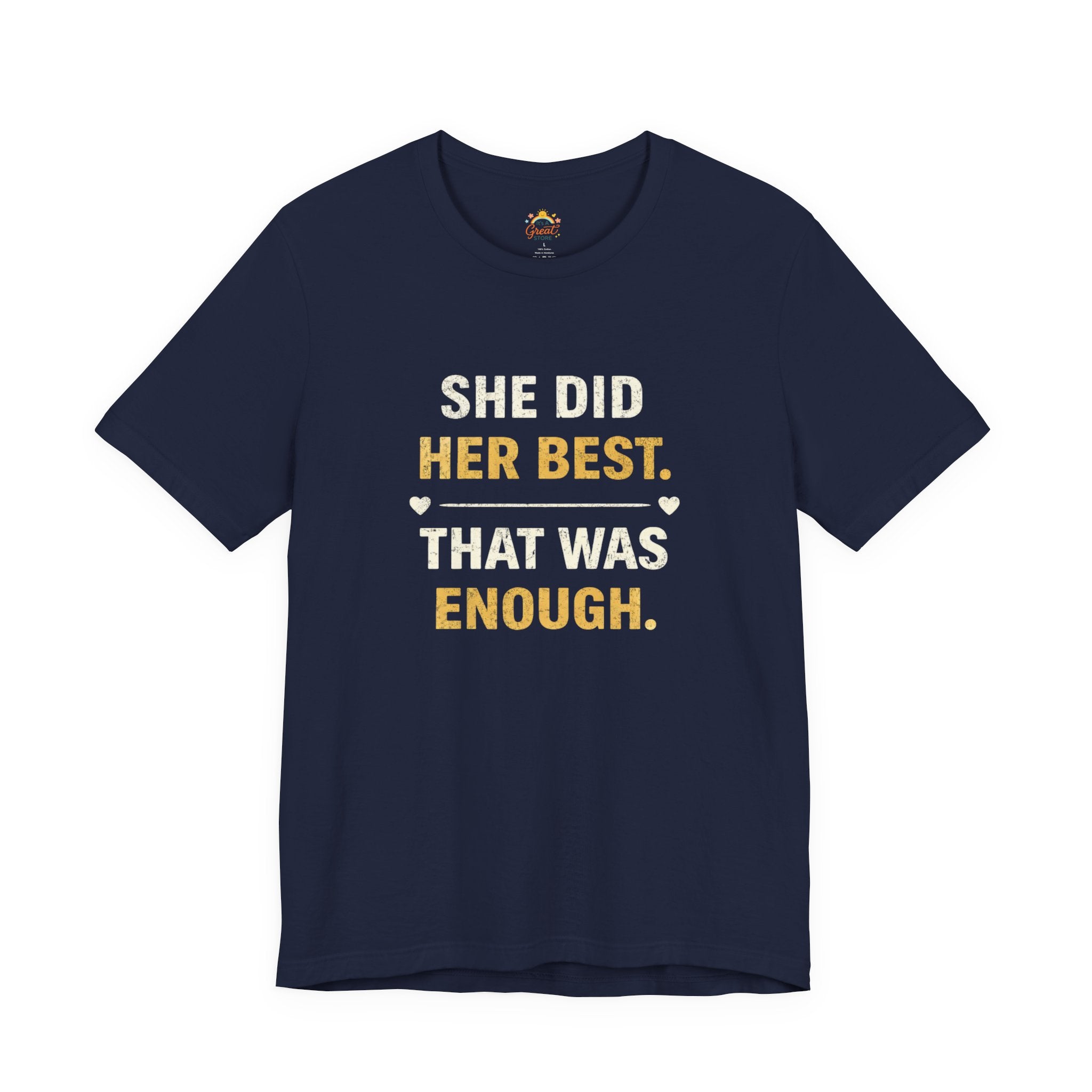 She Did Her Best That Was Enough Tee — Encouragement Women's Graphic T-Shirt