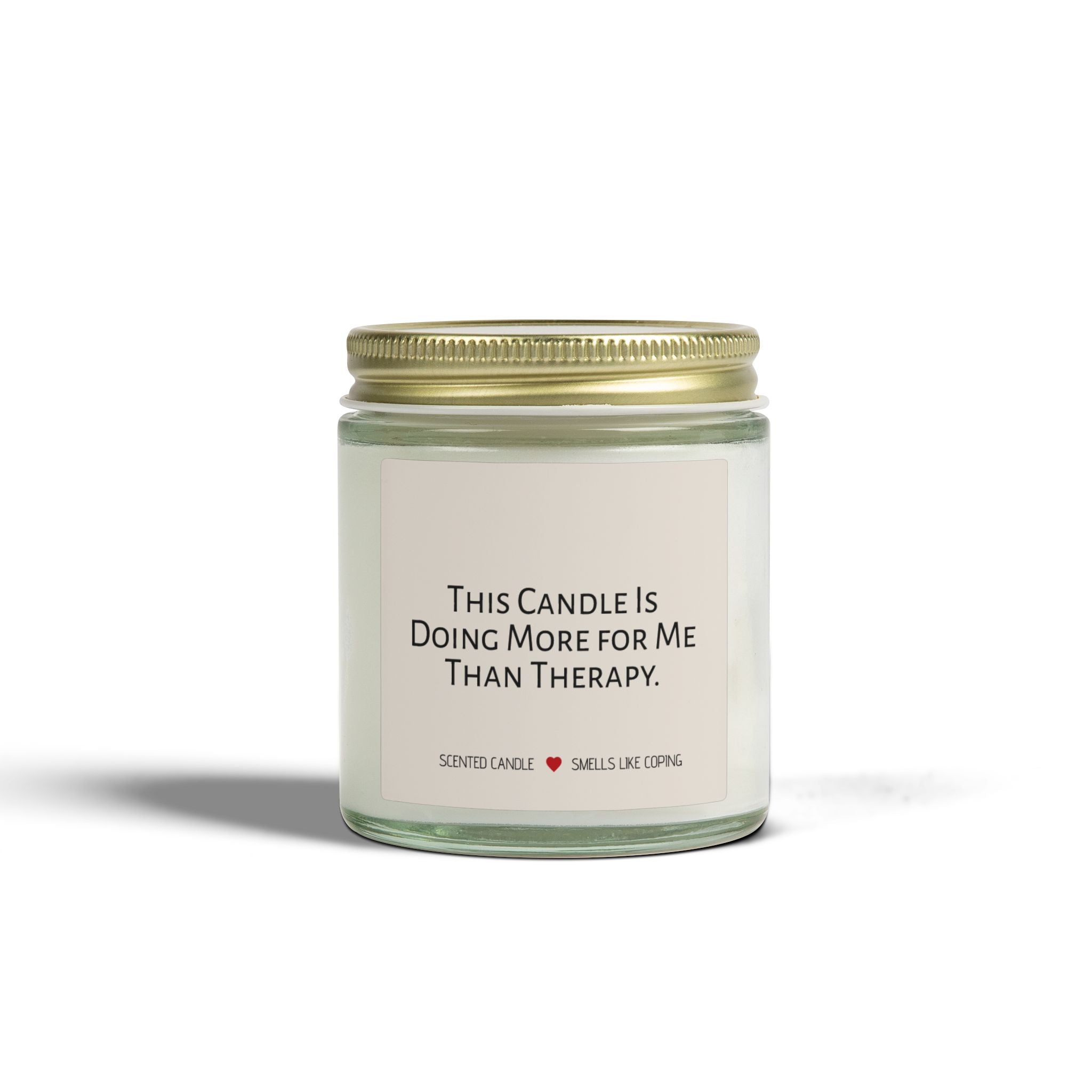 Humorous Scented Candle — "This Candle Is Doing More For Me Than Therapy" (Coconut Apricot Wax, 4oz & 9oz)