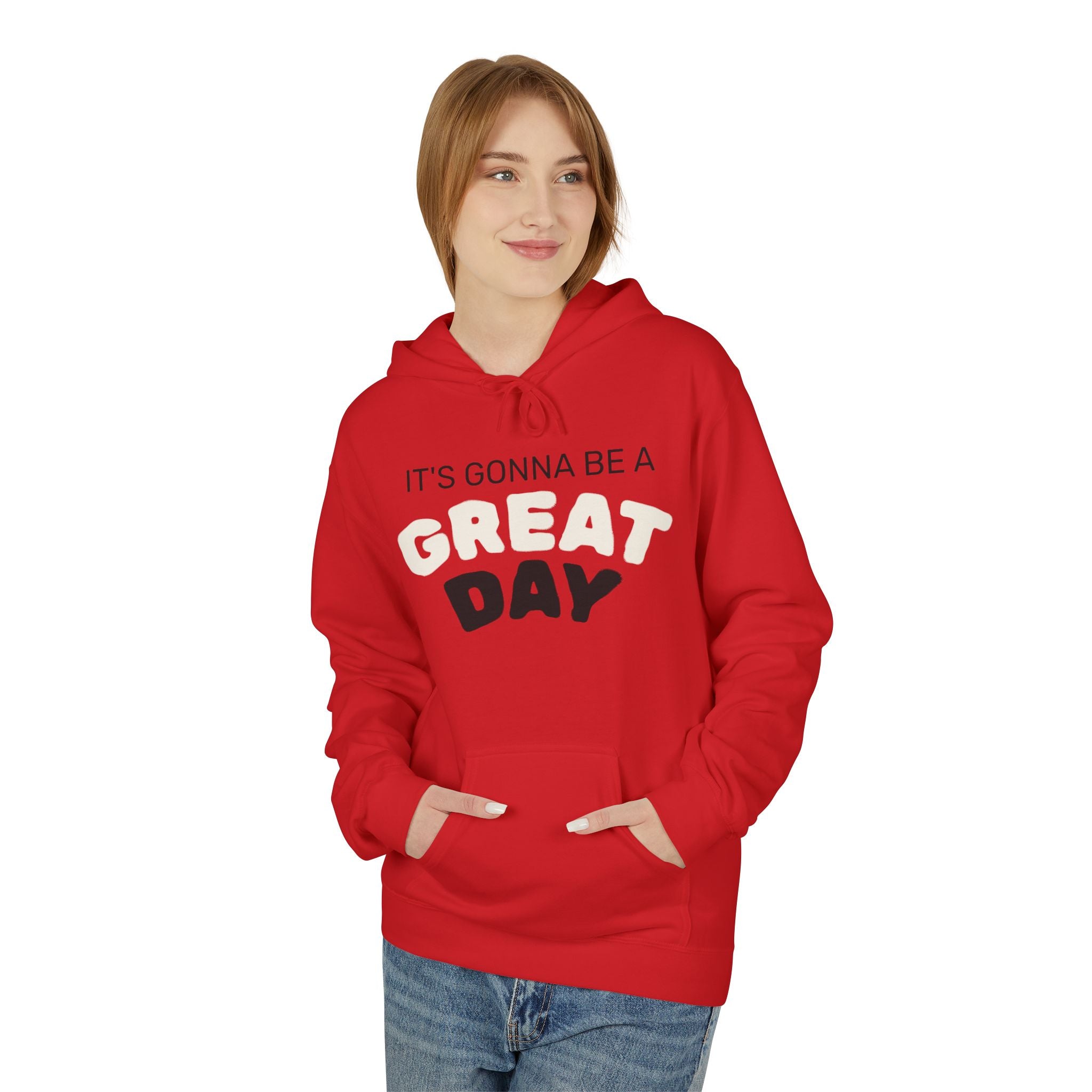 Hoodie — "It's Gonna Be a Great Day" Positive Graphic Pullover
