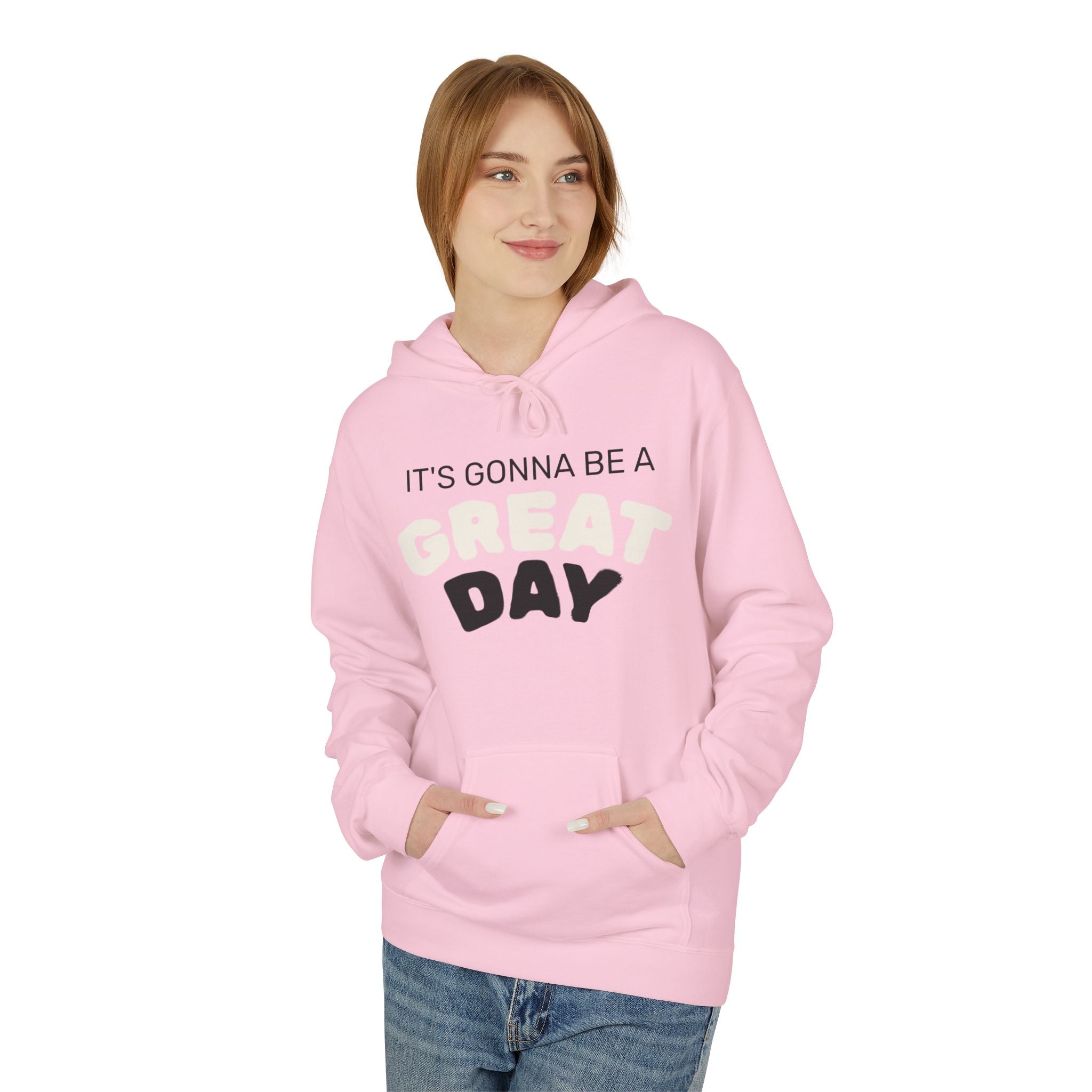 Hoodie — "It's Gonna Be a Great Day" Positive Graphic Pullover