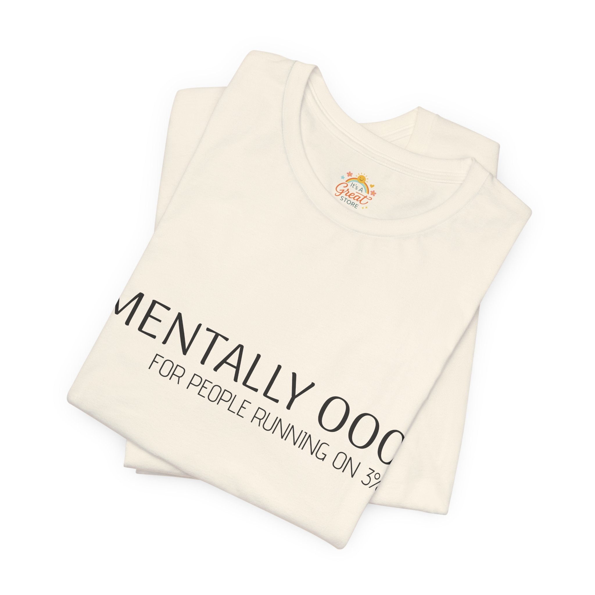 Mentally 000 (out of office) T-Shirt – 3% Battery Low - Graphic Tee