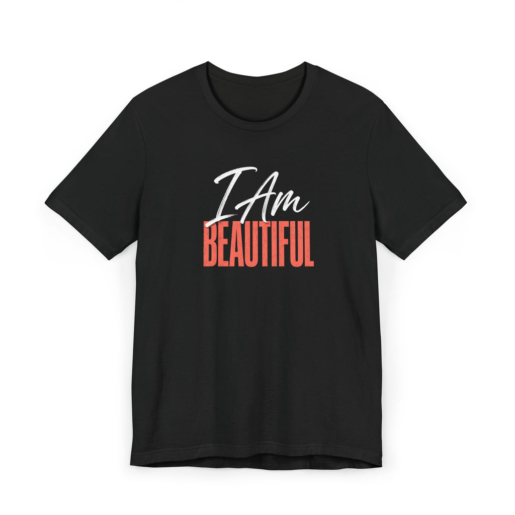 I Am Beautiful T-Shirt – Inspirational Tee