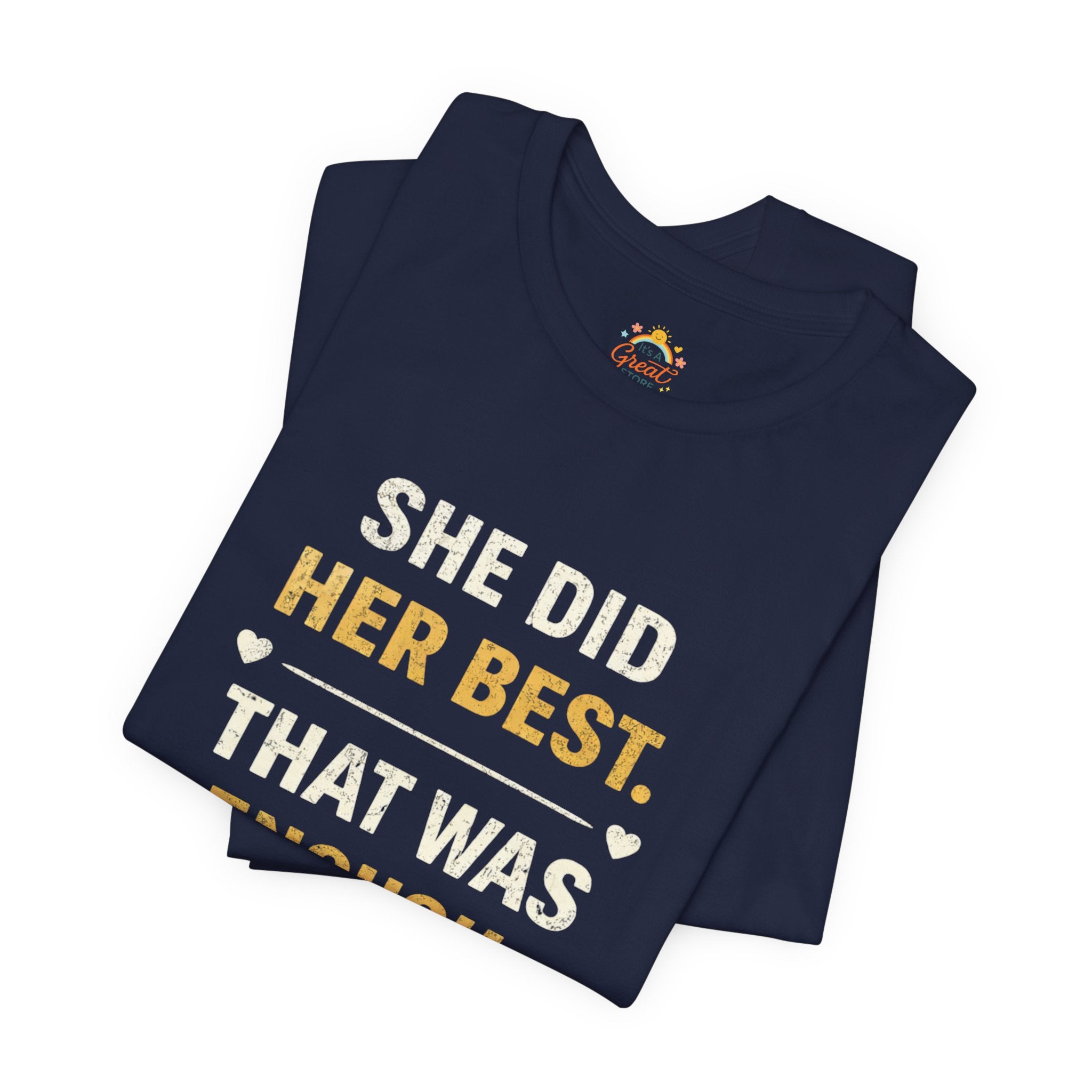 She Did Her Best That Was Enough Tee — Encouragement Women's Graphic T-Shirt