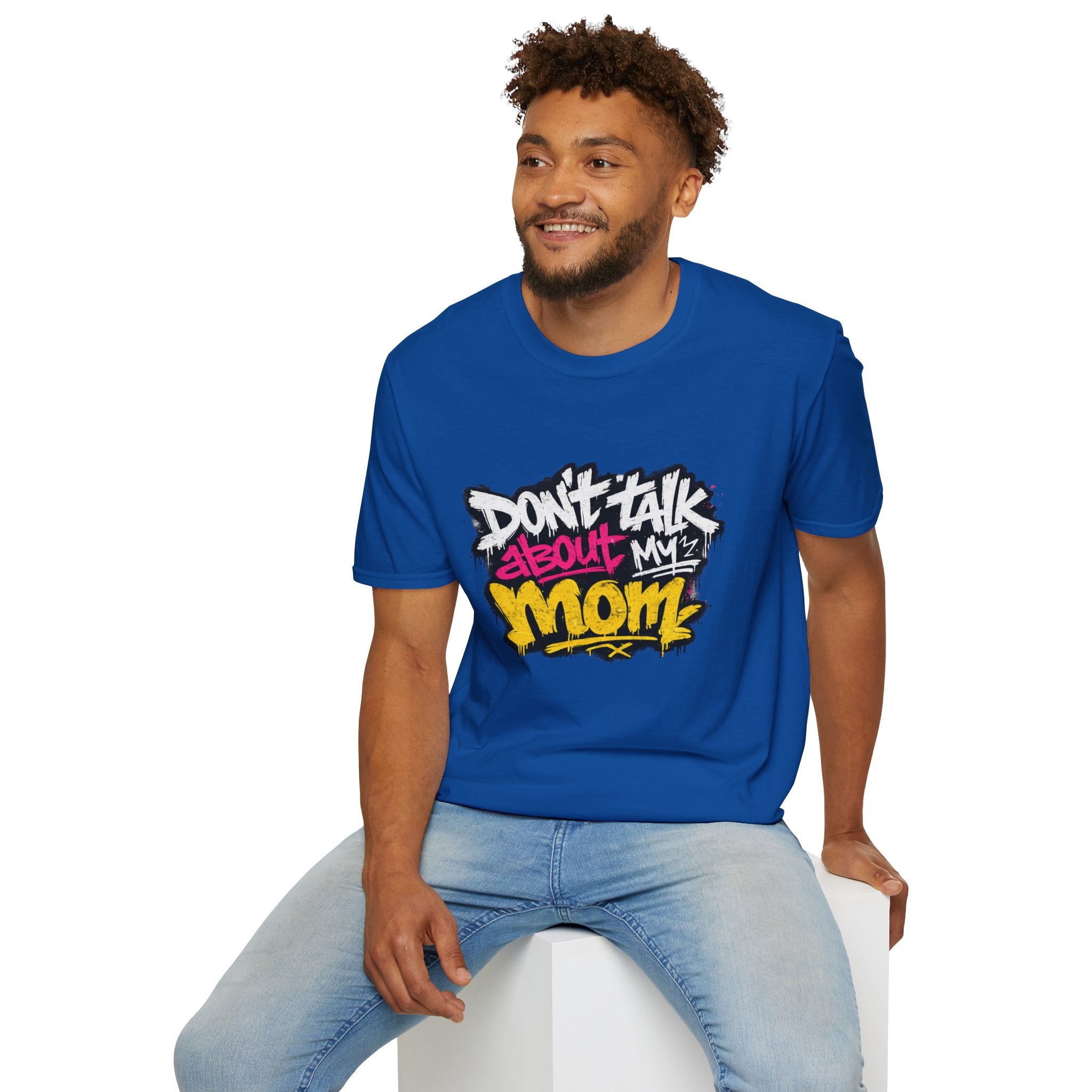 Don't Talk About My Mom Graphic T-Shirt — Bold Streetwear Tee for Moms & Family Protection