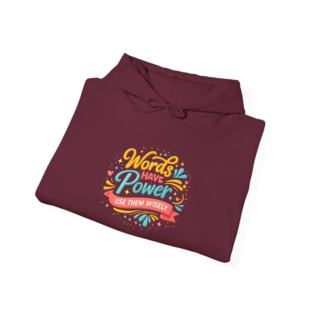 Words Have Power Hoodie — Inspirational Teacher & Writer Sweatshirt