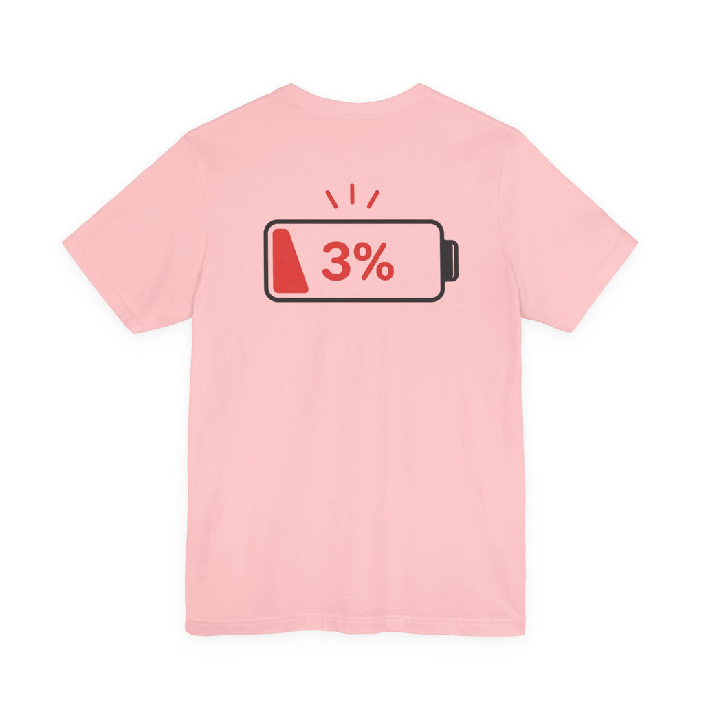 Mentally 000 (out of office) T-Shirt – 3% Battery Low - Graphic Tee